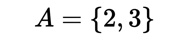 A = {2, 3}